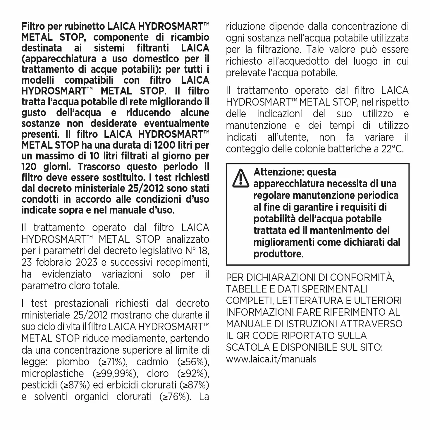 LAICA Hydrosmart Componente di Ricambio per Filtro Rubinetto, 900L, Riduce Cloro Microplastiche, Bianco