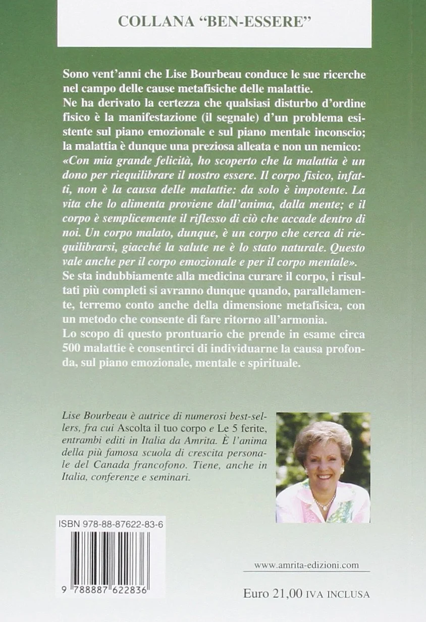Quando il corpo ti dice di amarti. Le cause metafisiche di 500 malattie